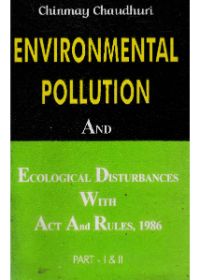 Environmental Pollution And Ecological Disturbances With Act And Rules 1986