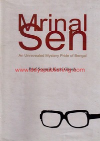 Mrinal Sen: An Unrevealed Mystery Pride Of Bengal