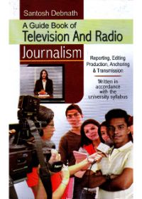 A Guide Book Of Television And Radio Journalism